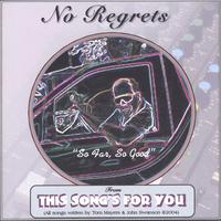 This Song's For You : No Regrets