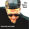 SON HENRY: Heartache and Trouble