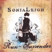 Sonia Leigh : Run Or Surrender