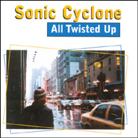 Sonic Cyclone : All Twisted Up
