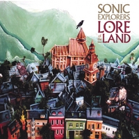 SONIC EXPLORERS: Lore of the Land