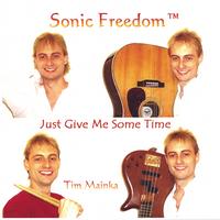 SONIC FREEDOM: Just Give Me Some Time