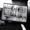 SONIC LOVE TONIC: Never Once Was