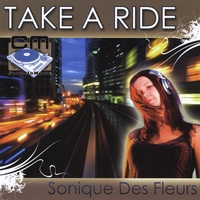 Sonique Des Fleurs : Take A Ride