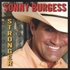 SONNY BURGESS: Stronger