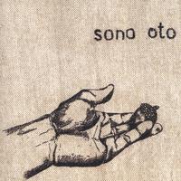 Sono Oto : I'm in August till July
