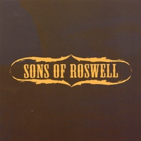 SONS OF ROSWELL: Sons of Roswell
