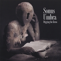 SONUS UMBRA: Digging For Zeros