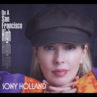 Sony Holland : On a San Francisco High