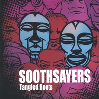 Soothsayers : Tangled Roots
