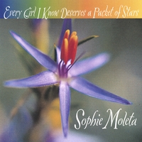 Sophie Moleta : Every Girl I Know Deserves a Packet of Stars