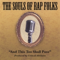 The Souls of Rap Folks : And This Too Shall Pass