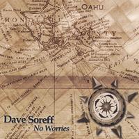 DAVE SOREFF: No Worries