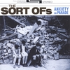 THE SORT OFS: Anxiety on Parade