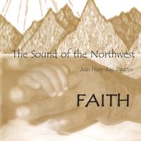 The Sound of the Northwest : Faith