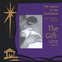 The Sound of the Northwest : The Gift: Love (Part 1)