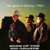 SONS OF THE RIO GRANDE: The Spirit & Beauty of the West
