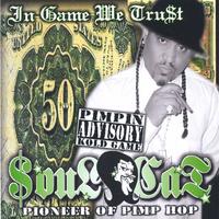 soulcat the pioneer of pimphop : In Game We Trust