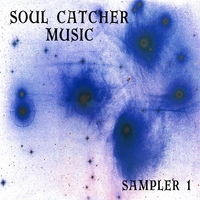 Soul Catcher Music : Sampler 1