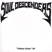Soul Descenders : Follow Order EP