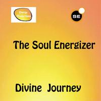 The Soul Energizer : Divine Journey
