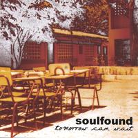 SOULFOUND: Tomorrow Can Wait