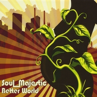 Soul Majestic : Better World