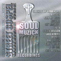 VARIOUS ARTISTS: SoulMuzick Presents-"Street Gospel Vol.1"