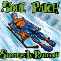 SOUL PATCH: Summers In Rangoon