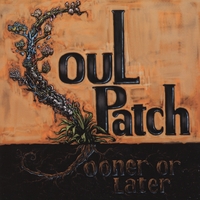 Soul Patch : Sooner or Later
