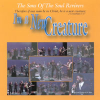 Sons Of The Soul Revivers : I'm A New Creature