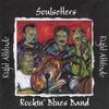 SOULSETTERS ROCKIN BLUES BAND: Right attitude