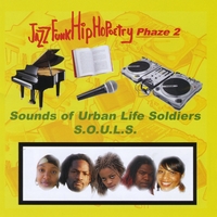 SOUNDS OF URBAN LIFE SOLDIERS: Jazz Funk Hip HoPoetry-Phaze 2