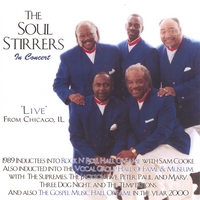 The Soul Stirrers : The Soul Stirrers In Concert/Live From Chicago, IL