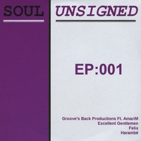 SOUL UNSIGNED: EP:001