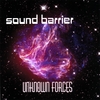 SOUND BARRIER: Unknown Forces