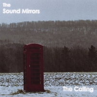 The Sound Mirrors : The Calling