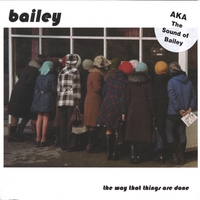 The Sound Of Bailey : The Way That Things Are Done