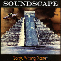 SOUNDSCAPE: Sorry Wrong Planet