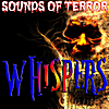 Sounds of Terror: Whispers