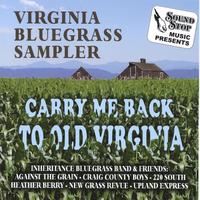 Sound Stop Music Presents : Virginia Bluegrass Sampler "Carry Me Back To Old Virginia"