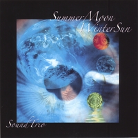 SOUND TRIO: Summer Moon Winter Sun