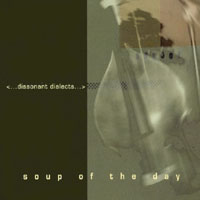 Soup of the Day : Dissonant Dialects