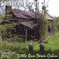 Southern Depot : Little Run Down Cabin