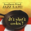 SOUTHERN FRIED JAZZ BAND: It's What's Cookin'!