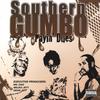SOUTHERN GUMBO: Payin' Dues