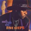 SOUTH SIDE SLIM: Five Steps