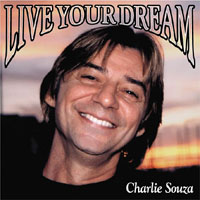 Charlie Souza : Live Your Dream