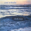 CHARLIE SOUZA'S NEW TROPICS: Livin' in Paradise