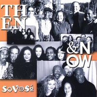 SoVoSo : Then & Now